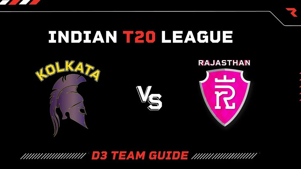 Indian T20 League 2023 — Match 56: Kolkata vs Rajasthan | D3 Guide