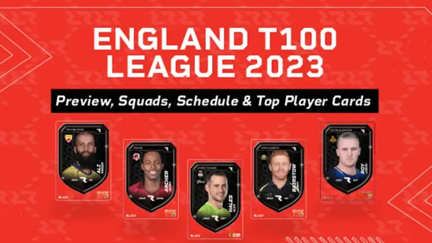 England T100 League 2023: Preview, Squads, Schedule & Top Player Cards