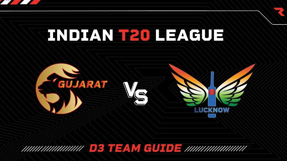 Indian T20 League 2023 — Match 51: Gujarat vs Lucknow | D3 Guide