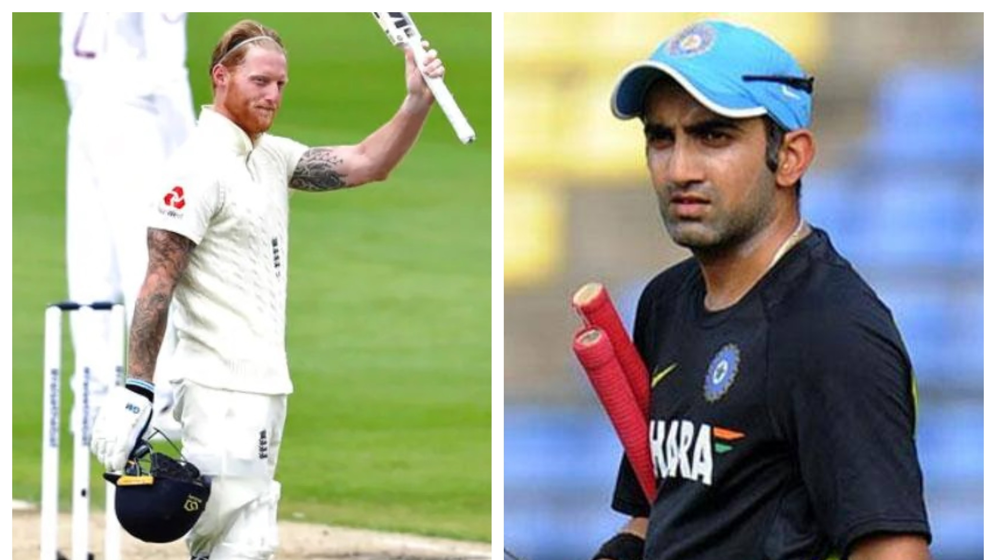 Gautam Gambhir feels no player from India deserves to be compared with Ben Stokes 