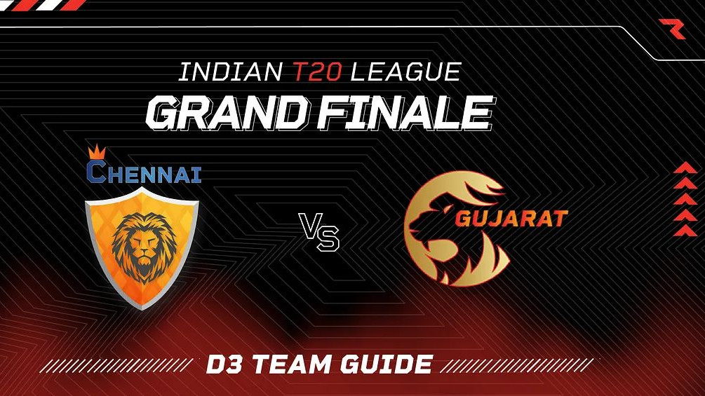 Indian T20 League 2023 — Final: Chennai vs Gujarat | D3 Guide