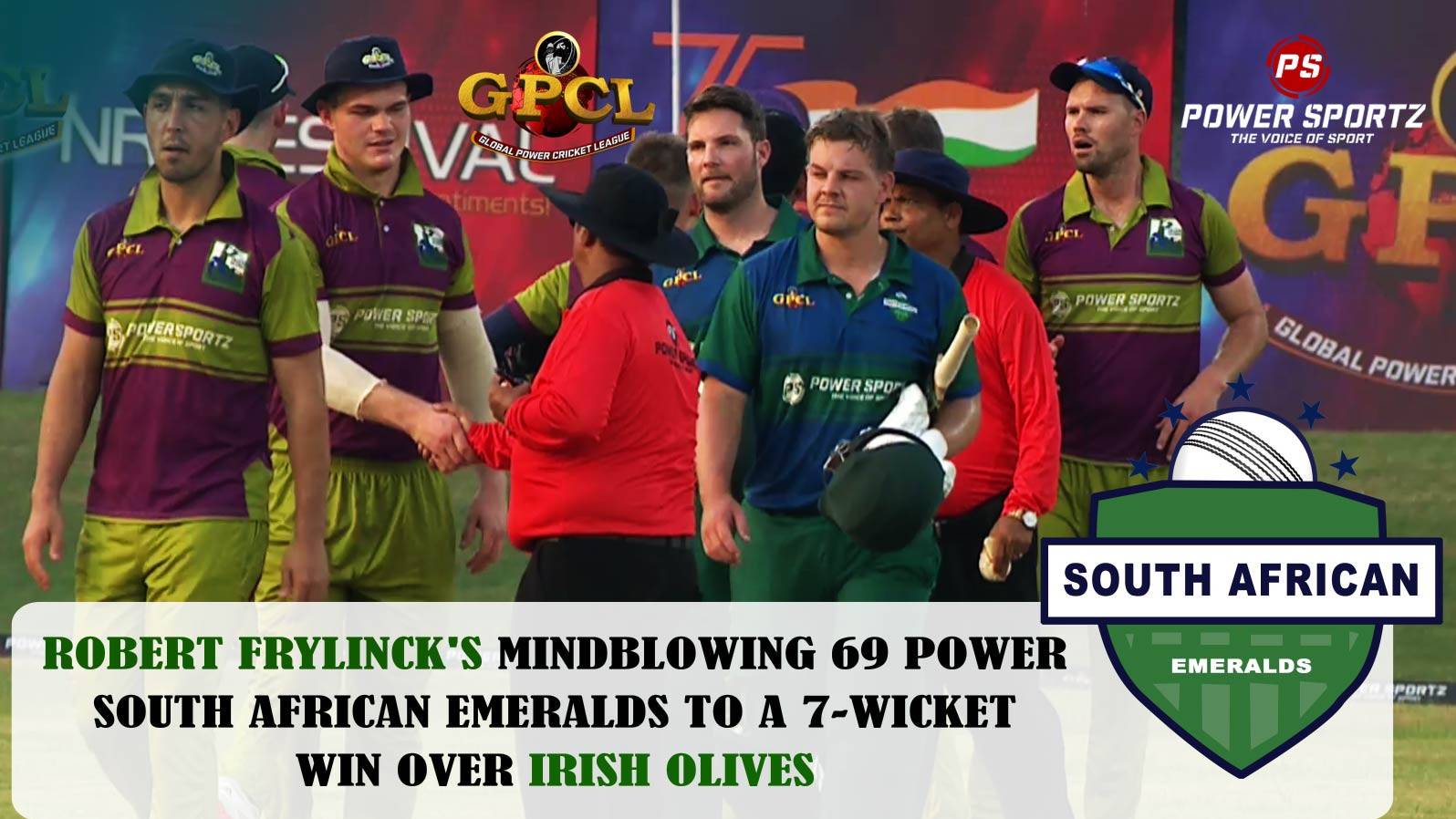 GPCL T20: Robert Frylinck’s whirlwind 69 secures South African Emeralds' 7-wicket win over Irish Olives