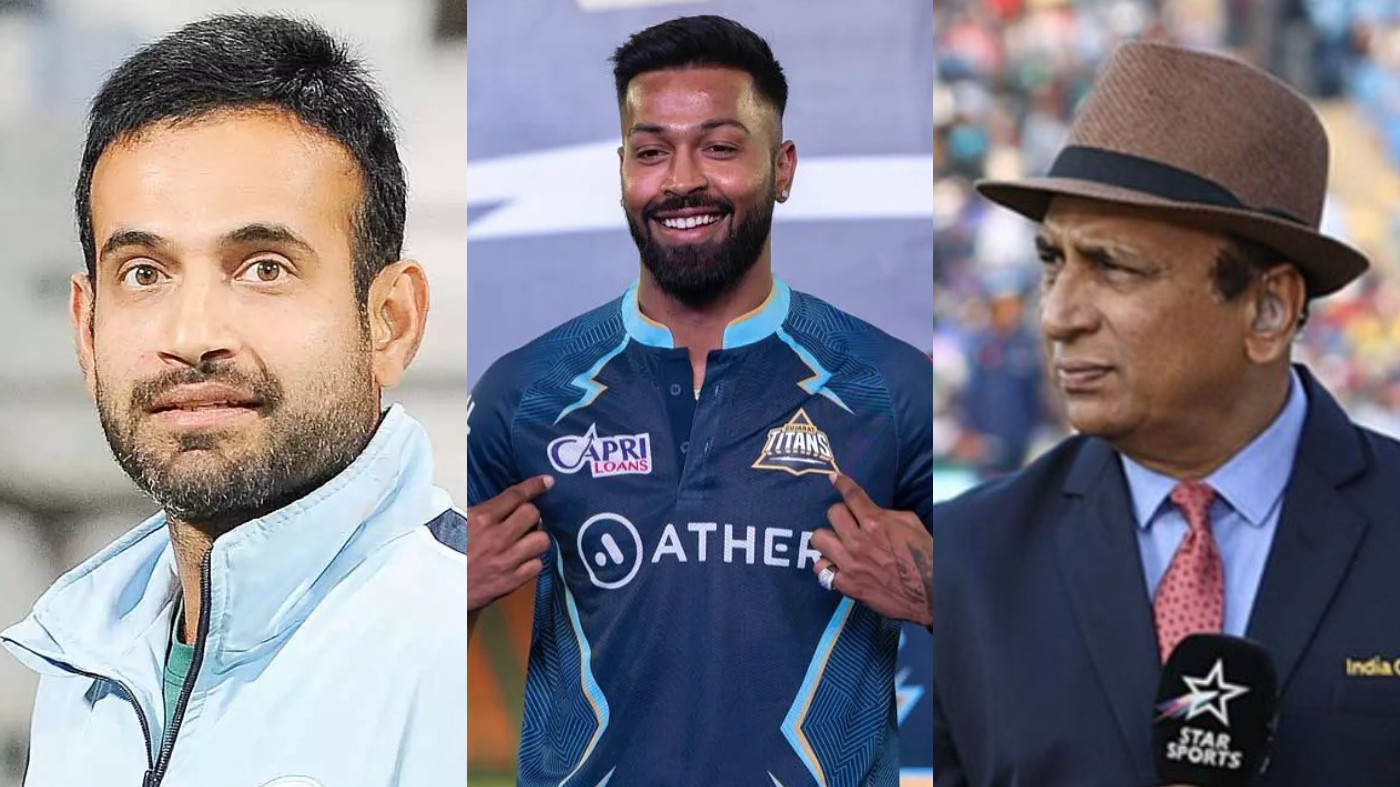 IPL 2022: He is best suited at no.4, be it India or GT- Irfan Pathan and Sunil Gavaskar hail Hardik Pandya