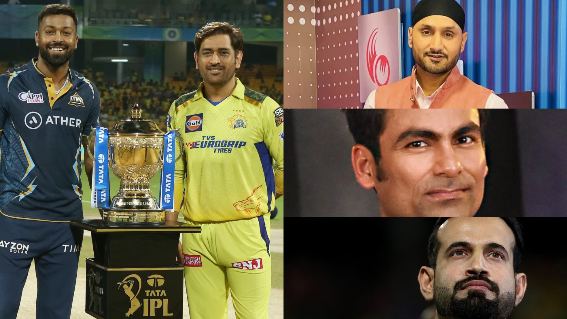 IPL 2023: CSK or GT? - Irfan Pathan, Harbhajan Singh and Mohammad Kaif on who will win IPL 16 title