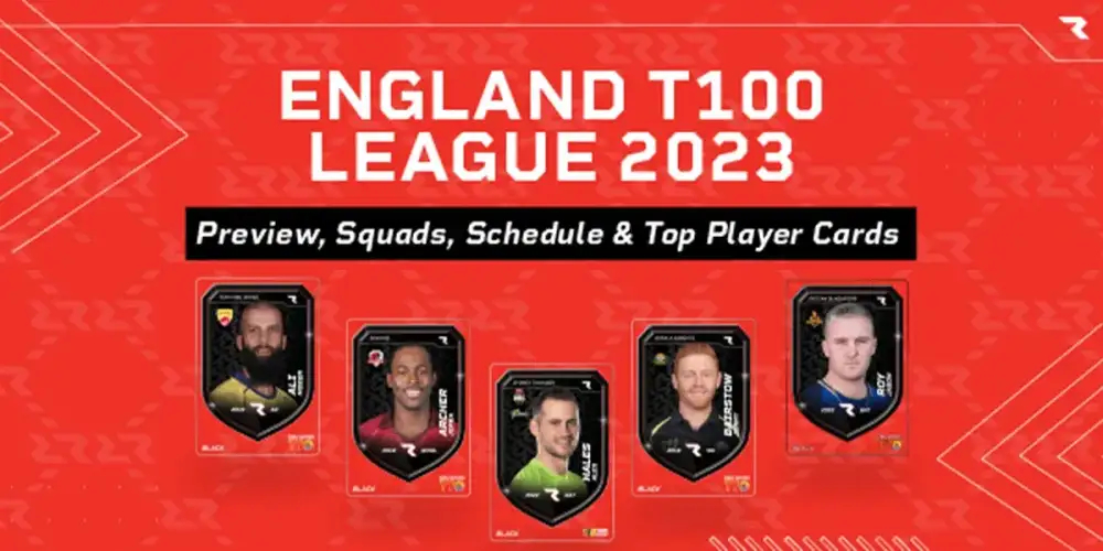 England T100 League 2023: Preview, Squads, Schedule & Top Player Cards